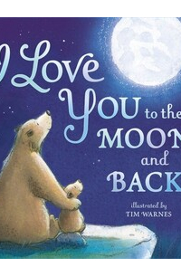 I Love You to the Moon and Back