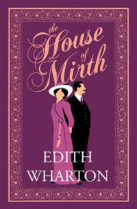 The House of Mirth: Annotated Edition