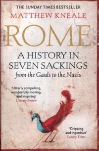 Rome: A History in Seven Sackings