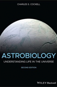 Astrobiology: Understanding Life in the Universe