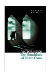 Виктор Гюго - The Hunchback Of Notre Dame