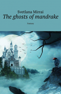 The ghosts of mandrake. Fantasy