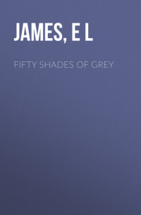 Э.Л. Джеймс - Fifty Shades of Grey