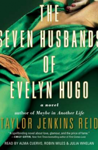 Тейлор Дженкинс Рейд - Seven Husbands of Evelyn Hugo