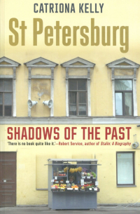 St Petersburg: Shadows of the Past