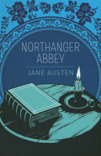 Джейн Остин - Northanger Abbey