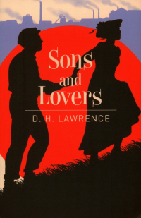 Дэвид Герберт Лоуренс - Sons and Lovers