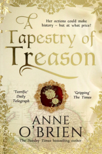 Анна О'Брайен - A Tapestry of Treason