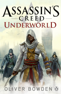 Оливер Боуден - Assassin's Creed. Underworld