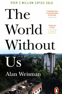 Алан Вейсман - The World Without Us