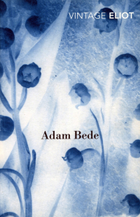 Джордж Элиот - Adam Bede