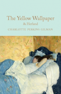 The Yellow Wallpaper and Herland