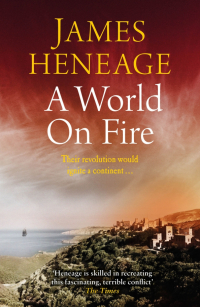 Heneage James - A World on Fire