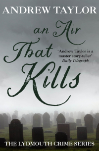 Эндрю Тейлор - An Air That Kills