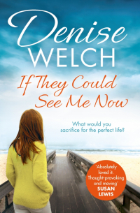 Welch Denise - If They Could See Me Now