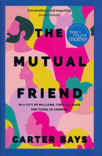 Бэйс Картер - The Mutual Friend