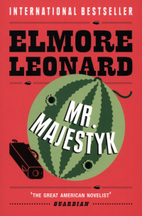 Элмор Леонард - Mr Majestyk