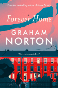 Грэм Нортон - Forever Home