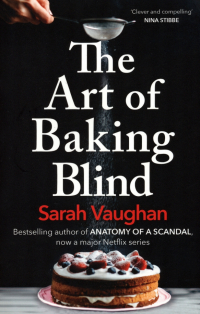 Сара Воэн - The Art of Baking Blind
