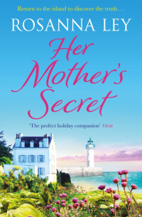 Ley Rosanna - Her Mother's Secret