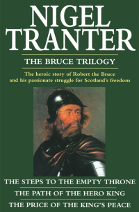 Tranter Nigel - The Bruce Trilogy