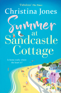 Кристина Джонс - Summer at Sandcastle Cottage