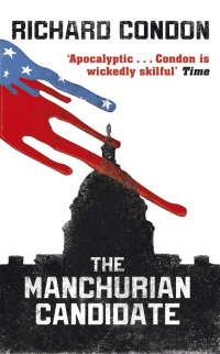 Ричард Кондон - The Manchurian Candidate
