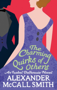 Макколл-Смит Александр - The Charming Quirks of Others