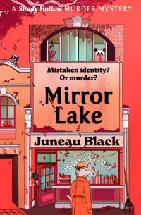 Джуно Блэк - Mirror Lake