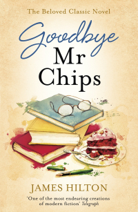 Джеймс Хилтон - Goodbye Mr Chips