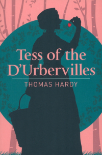 Томас Харди - Tess of the D'Urbervilles