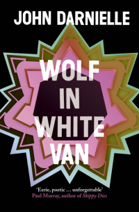 Джон Дарниэль - Wolf in White Van