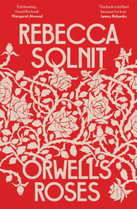 Orwell’s Roses