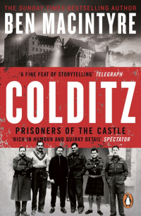 Бен Макинтайр - Colditz. Prisoners of the Castle