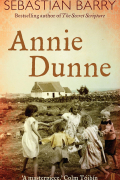 Себастьян Барри - Annie Dunne
