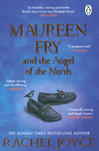 Рейчел Джойс - Maureen Fry and the Angel of the North