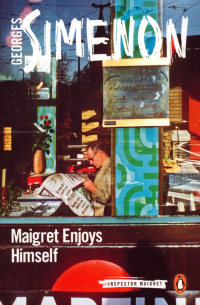 Жорж Сименон - Maigret Enjoys Himself
