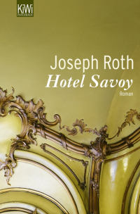 Joseph Roth - Hotel Savoy