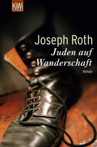 Joseph Roth - Juden auf Wanderschaft