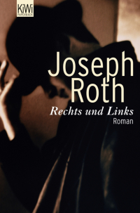 Joseph Roth - Rechts und Links