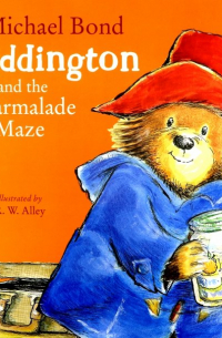 Майкл Бонд - Paddington and the Marmalade Maze