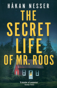 Хокан Нессер - The Secret Life of Mr Roos