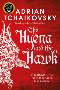 Адриан Чайковски - The Hyena and the Hawk