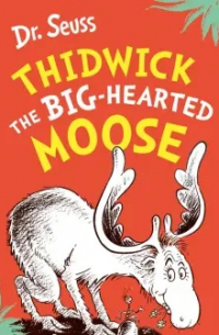 Thidwick the Big-Hearted Moose