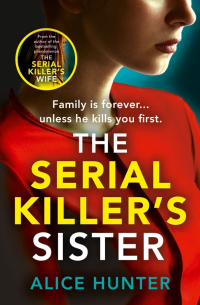 Элис Хантер - The Serial Killer's Sister