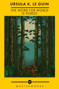 Урсула Ле Гуин - The Word for World is Forest