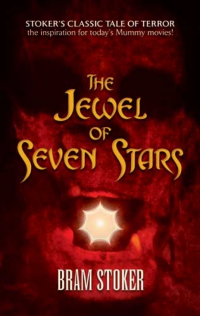 Брэм Стокер - The Jewel of Seven Stars