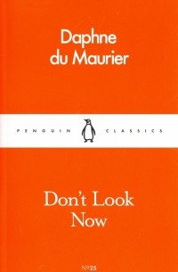 Daphne du Maurier - Don't Look Now