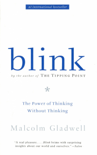 Малькольм Гладуэлл - Blink. The Power of Thinking Without Thinking