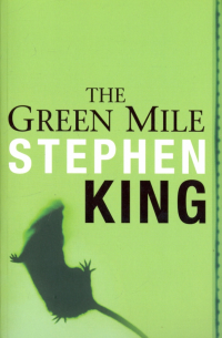 Стивен Кинг - The Green Mile